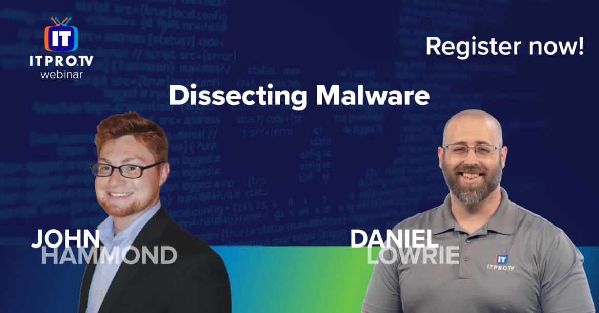 ITPRO.TV Dissecting Malware Live Event